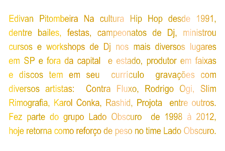 Descrição - Dj Big Edy - Banca Lado Obscuro